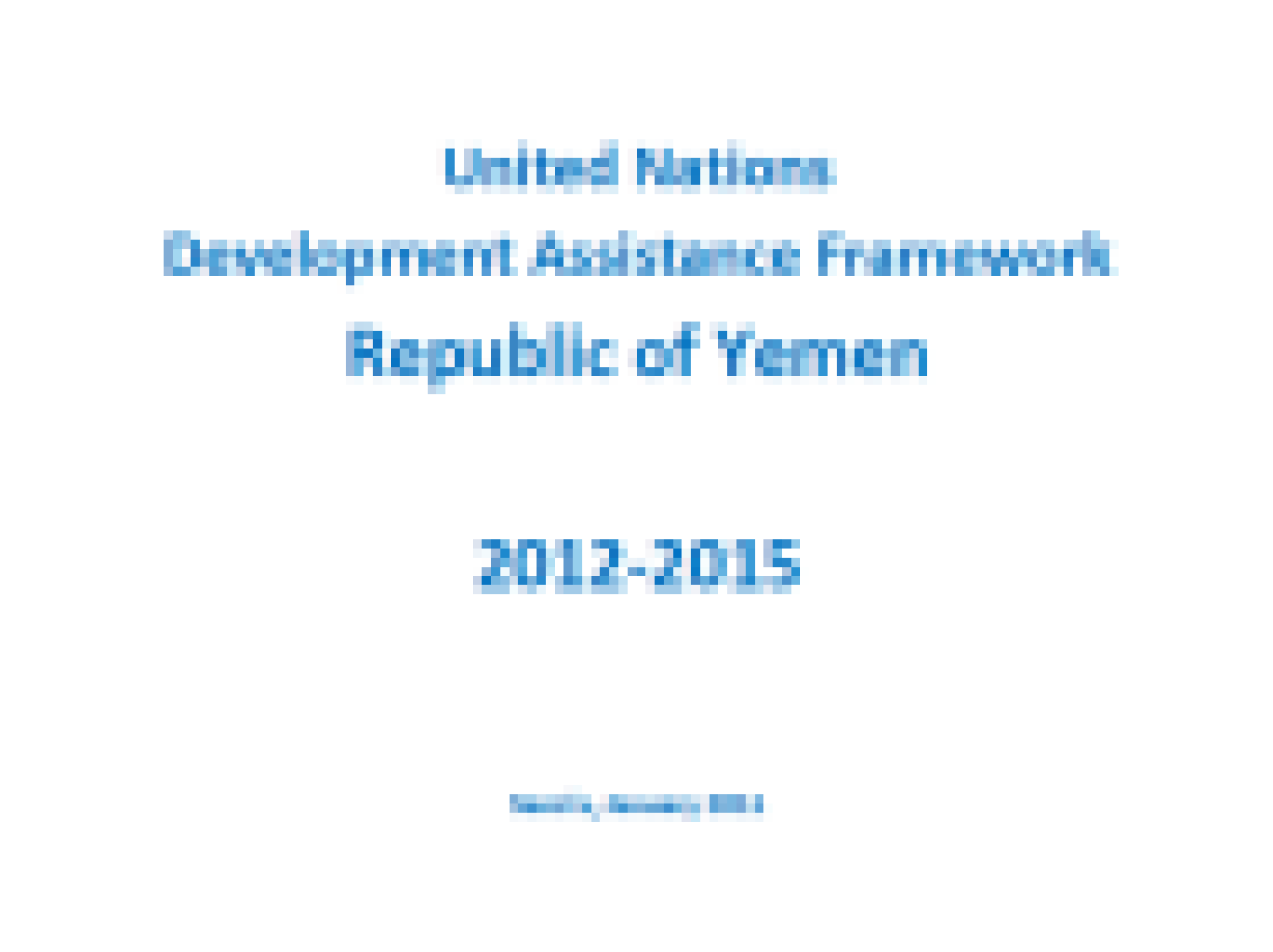 United Nations Development Assistance Framework (UNDAF) 2012 - 2015